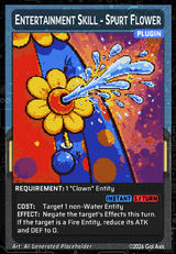 Entertainment Skill - Spurt Flower