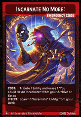 Incarnate No More!